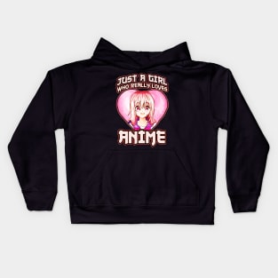 Just A Girl Who Really Loves Anime Kids Hoodie